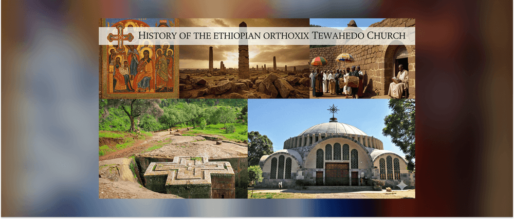 History of the Ethiopian Orthodox Tewahedo Church